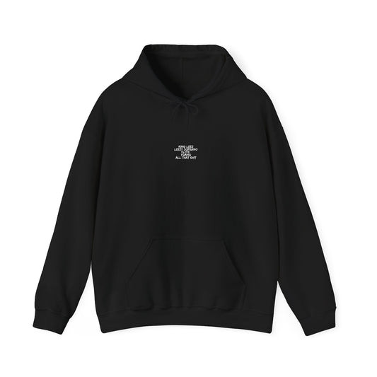 All That Sh!t Hoodie